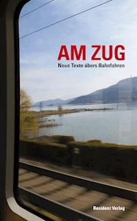 Am Zug - Anthologie - E-Book