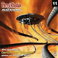 Perry Rhodan Action 11: Gericht der Regenten -  Wim Vandemaan - Hörbuch