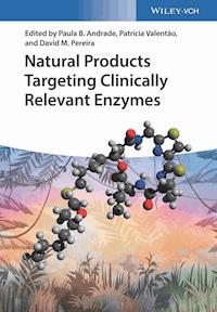 Natural Products Targeting Clinically Relevant Enzymes - - E-Book