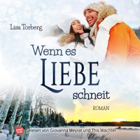 Wenn es Liebe schneit - Lisa Torberg - Hörbuch