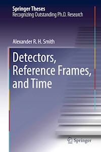 Detectors, Reference Frames, and Time - Alexander R. H. Smith - E-Book