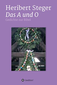 Das A und O - Heribert Steger - E-Book