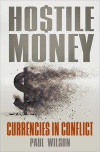 Hostile Money - Paul Wilson - E-Book