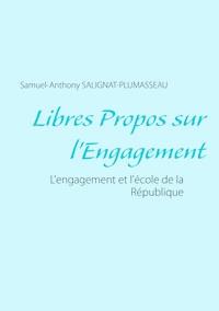 Libres propos sur l'engagement - Samuel-Anthony Salignat-Plumasseau - E-Book