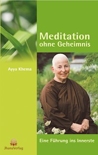 Meditation ohne Geheimnis - Ayya Khema - E-Book