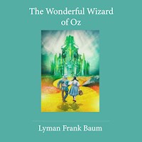 The Wonderful Wizard of Oz - Lyman Frank Baum - Hörbuch
