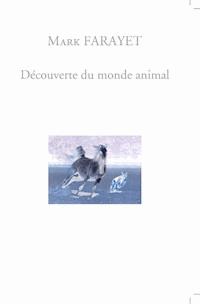 Découverte du monde animal - Mark Farayet - E-Book