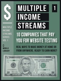 Multiple Income Streams (1) - 10 Companies That Pay You For Website Testing - Mobile Library - E-Book