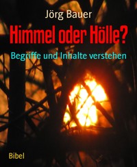 Himmel oder Hölle? - Jörg Bauer - kostenlos E-Book
