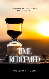 Time Redeemed - William Vincent - E-Book