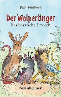 Der Wolpertinger - Paul Schallweg - E-Book