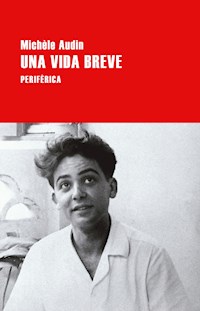Una vida breve - Michèle Audin - E-Book