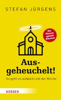 Ausgeheuchelt! - Stefan Jürgens - E-Book