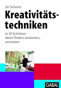 Kreativitätstechniken - Jiri Scherer - E-Book
