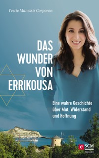 Das Wunder von Errikousa - Yvette Manessis Corporon - E-Book
