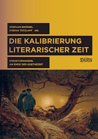 Die Kalibrierung literarischer Zeit -  - E-Book