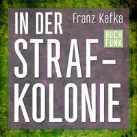 In der Strafkolonie (Ungekürzt) - Franz  kafka - Hörbuch