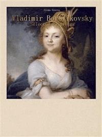 Vladimir Borovikovsky:  Selected Paintings - Sirma Veneva - E-Book