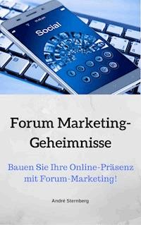 Forum Marketing-Geheimnisse - Andre Sternberg - E-Book