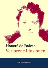 Verlorene Illusionen - Honore de Balzac - E-Book