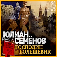 Господин большевик - Юлиан Семенов - Hörbuch