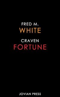 Craven Fortune - Fred M. White - E-Book