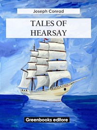 Tales Of Hearsay - Joseph Conrad - E-Book