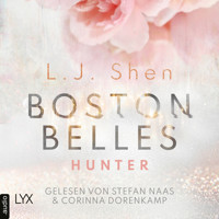 Boston Belles - Hunter - Boston-Belles-Reihe, Teil 1 (Ungekürzt) - L.J. Shen - Hörbuch