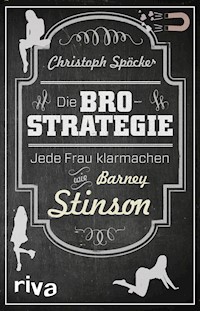 Die Bro-Strategie - Christoph Spöcker - E-Book