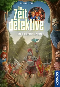 Die Zeitdetektive, 8, Der Hinterhalt für Varus - Fabian Lenk - E-Book