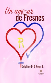 Un amour de Fresnes - Delphine D. - E-Book