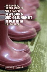 Bewegung und Gesundheit in der Kita - Jan Erhorn - E-Book
