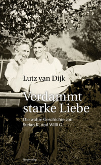Verdammt starke Liebe - Lutz van Dijk - E-Book