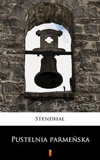 Pustelnia parmeńska - Stendhal - E-Book
