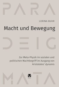 Macht und Bewegung - Lorina Buhr - E-Book