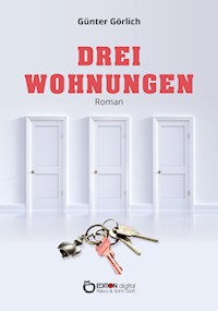 Drei Wohnungen - Günter Görlich - E-Book
