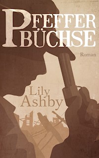 Pfefferbüchse - Lily Ashby - E-Book