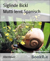 Mutti lernt Spanisch - Siglinde Bickl - E-Book