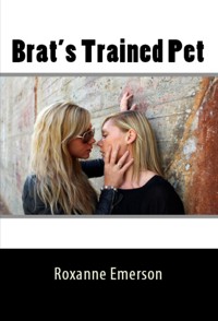 Brat's Trained Pet: Taboo Erotica - Roxanne Emerson - E-Book