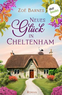 Neues Glück in Cheltenham - Zoë Barnes - E-Book