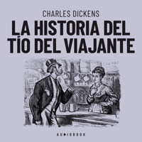 La historia del tío del viajante (Completo) - Charles Dickens. - Hörbuch