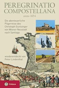 Peregrinatio Compostellana anno 1654 - Peter Lindenthal - E-Book
