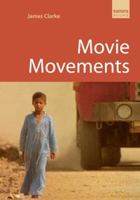 Movie Movements - James Clarke - E-Book