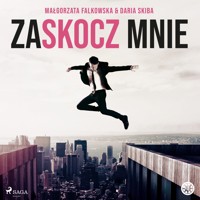Zaskocz mnie - Małgorzata Falkowska - Hörbuch