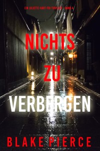 Nichts zu verbergen (Ein Juliette-Hart-FBI-Thriller – Band 4) - Blake Pierce - E-Book