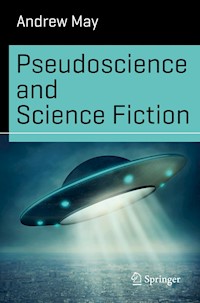 Pseudoscience and Science Fiction - Andrew May - E-Book