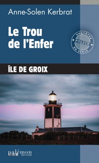 Le Trou de l'Enfer - Anne-Solen Kerbrat - E-Book