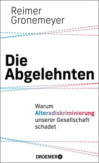 Die Abgelehnten - Reimer Gronemeyer - E-Book