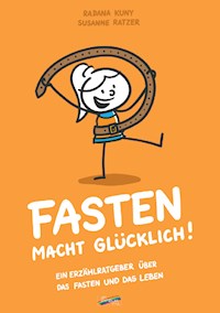 Fasten macht glücklich! - Radana Kuny - E-Book