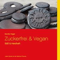 Zuckerfrei & Vegan - Sandra Hager - E-Book